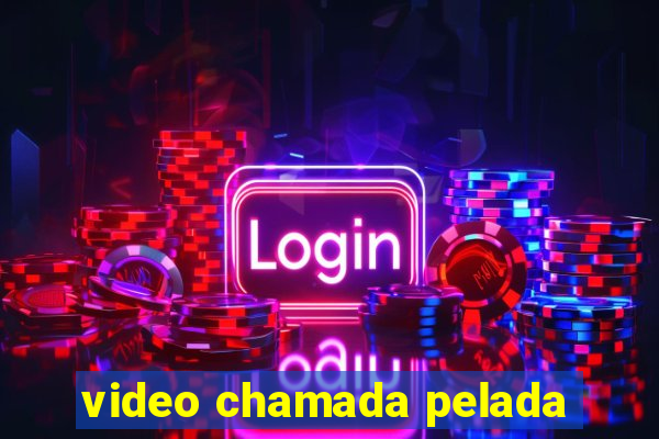 video chamada pelada